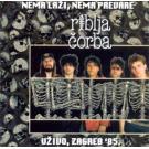 RIBLJA CORBA - Album Istina - Uzivo Zagreb 1985  Nema lazi, nem